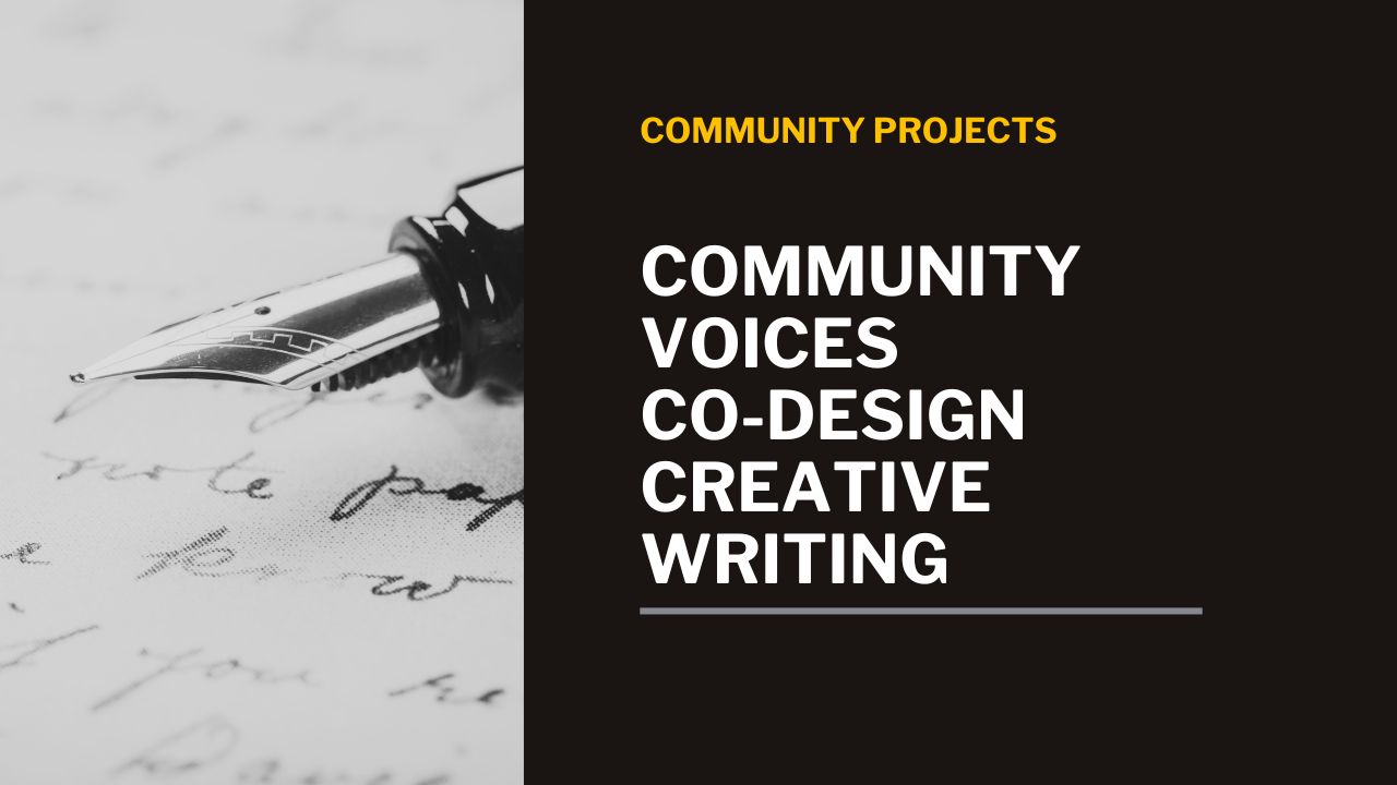 Community Voices Co-Design Our Next Creative Writing Journey